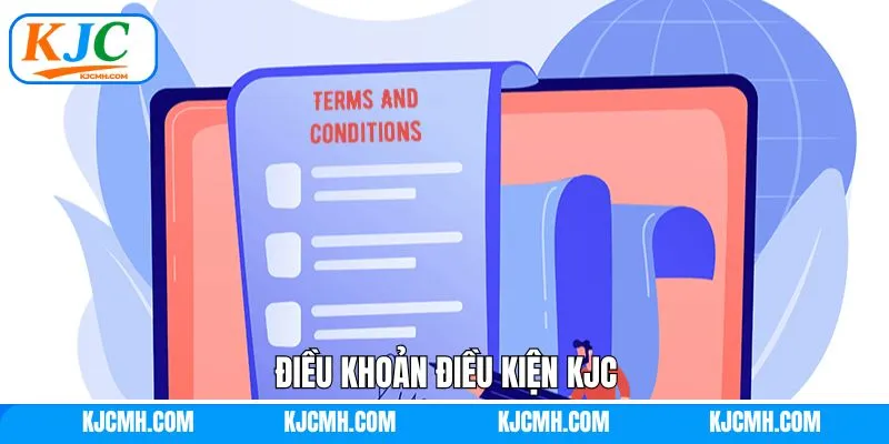 Điều Khoản Điều Kiện KJC - Quy Định Vàng Trong Năm 2025