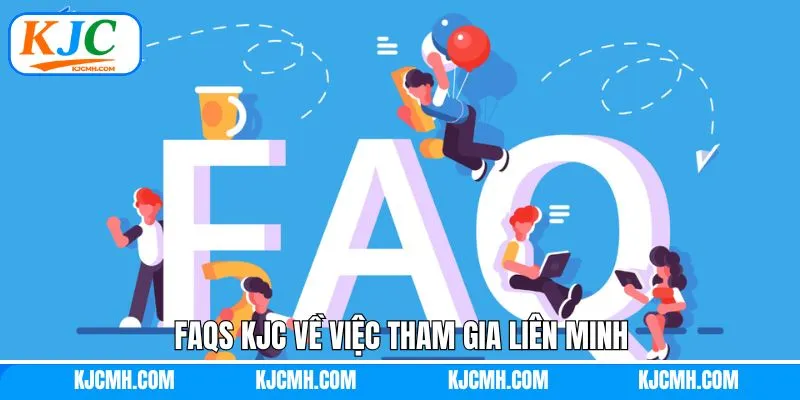 Giải đáp các thắc mắc về quy trình tham gia liên minh 