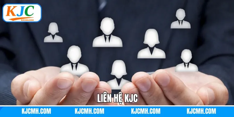Liên Hệ KJC - Dịch Vụ Hỗ Trợ Xử Lý Vấn Đề Nhanh Chóng